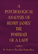 The Psychological Analysis of Henry James in the Portrait of a Lady