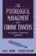 The Psychological Management of Chronic Tinnitus: A Cognitive-Behavioral Approach