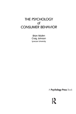 The Psychology of Consumer Behavior - Mullen, Brian, and Johnson, Craig