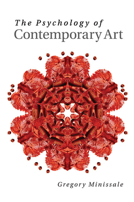 The Psychology of Contemporary Art - Minissale, Gregory