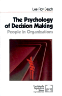 The Psychology of Decision-Making: People in Organizations - Beach, Lee Roy