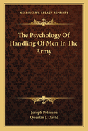 The Psychology Of Handling Of Men In The Army