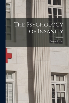 The Psychology of Insanity - Hart, Bernard