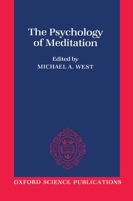 The Psychology of Meditation - West, Michael A (Editor)