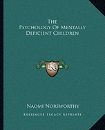 The Psychology Of Mentally Deficient Children