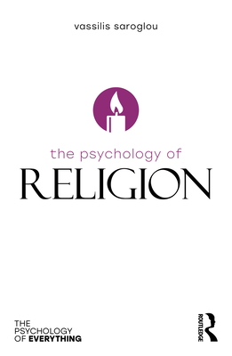 The Psychology of Religion - Saroglou, Vassilis