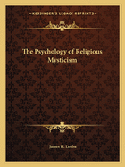 The Psychology of Religious Mysticism