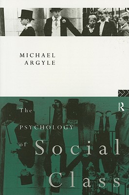 The Psychology of Social Class - Argyle, Michael, Professor