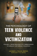 The Psychology of Teen Violence and Victimization [2 Volumes]: [2 Volumes]