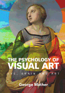 The Psychology of Visual Art