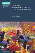 The Public International Law of Trade in Legal Services