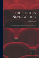 The Public is Never Wrong; the Autobiography of Adolph Zukor, With Dale Kramer