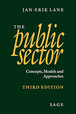 The Public Sector: Concepts, Models and Approaches - Lane, Jan-Erik