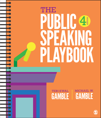 The Public Speaking Playbook - Gamble, Teri Kwal, and Gamble, Michael W