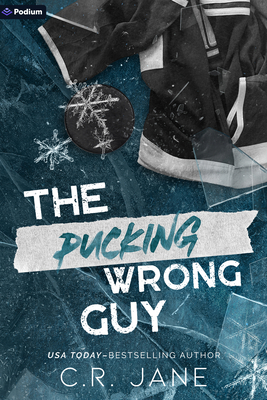 The Pucking Wrong Guy: A Hockey Romance - Jane, C R