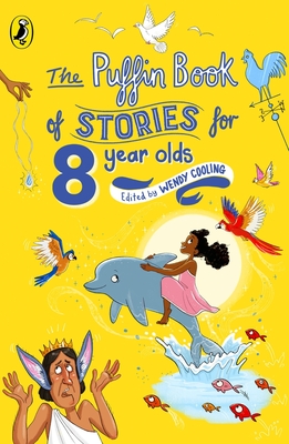The Puffin Book of Stories for Eight-year-olds - Cooling, Wendy