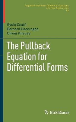 The Pullback Equation for Differential Forms - Csat, Gyula, and Dacorogna, Bernard, and Kneuss, Olivier