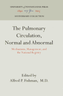 The Pulmonary Circulation, Normal and Abnormal: Mechanisms, Management, and the National Registry