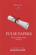 The PULSE Papers (PULSE Series #4.5)