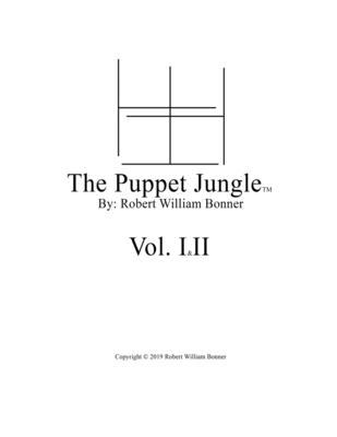 The Puppet Jungle(TM), Volume I & II: String Theory: Solved - Bonner, Robert William
