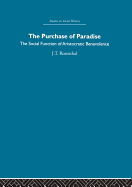 The Purchase of Pardise: The Social Function of Aristocratic Benevolence, 1307-1485