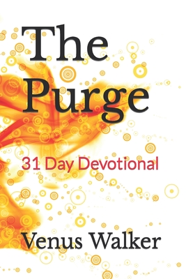 The Purge: 31 Day Devotional - Walker, Venus Royster