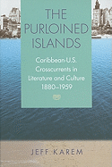 The Purloined Islands: Caribbean-U.S. Crosscurrents in Literature and Culture, 1880-1959