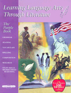 The Purple Book: Learning Language Arts Through Literature - Strayer, Debbie