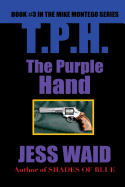 The Purple Hand: Book #3 in the Mike Montego Police Crime Series