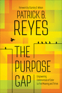 The Purpose Gap: Empowering Communities of Color to Find Meaning and Thrive