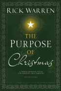 The Purpose of Christmas Study Guide: A Three-Session Study for Groups and Families