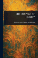 The Purpose of History