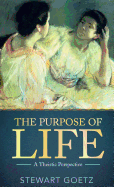 The Purpose of Life: A Theistic Perspective