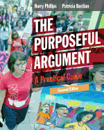 The Purposeful Argument: A Practical Guide (with 2016 MLA Update Card)