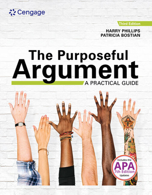 The Purposeful Argument: A Practical Guide with APA Updates - Bostian, Patricia, and Phillips, Harry