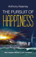 The Pursuit of Happiness: New Insights into the Human Condition