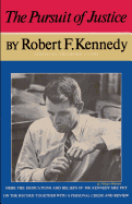 The Pursuit of Justice Robert F. Kennedy