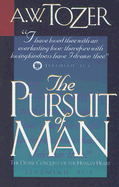 The Pursuit of Man: The Divine Conquest of the Human Heart - Tozer, A W