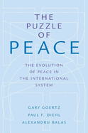 The Puzzle of Peace: The Evolution of Peace in the International System