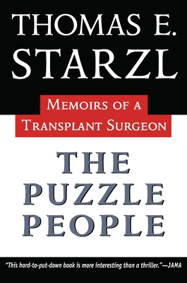 The Puzzle People: Memoirs of a Transplant Surgeon - Starzl, Thomas