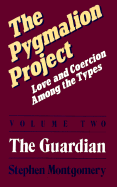 The Pygmalion Project: Love and Coercion Among the Types