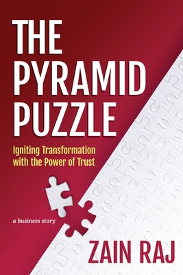 The Pyramid Puzzle: Igniting Transformation with the Power of Trust - Raj, Zain