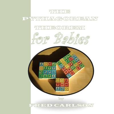 The Pythagorean Theorem for Babies - Carlson, Fred