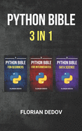 The Python Bible 3 in 1: Volumes One to Three (Beginner, Intermediate, Data Science)