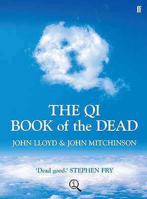 The QI Book of the Dead - Lloyd, John, and Mitchinson, John