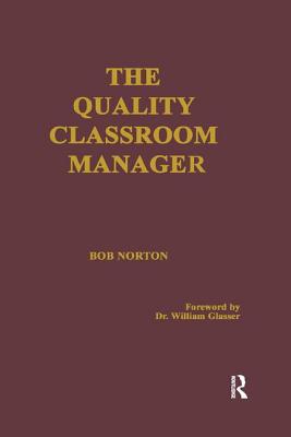 The Quality Classroom Manager - Norton, Robert