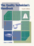 The Quality Technician's Handbook - Griffith, Gary K