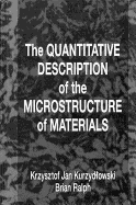 The Quantitative Description of the Microstructure of Materials