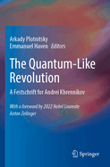 The Quantum-Like Revolution: A Festschrift for Andrei Khrennikov