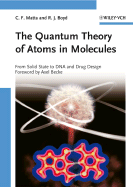 The Quantum Theory of Atoms in Molecules: From Solid State to DNA and Drug Design - Matta, Chrif F (Editor), and Boyd, Russell J (Editor), and Becke, Axel (Foreword by)